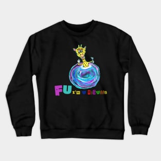 FU i'm a giraffe Crewneck Sweatshirt